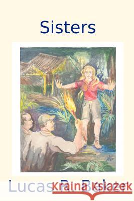 Sisters Lucas R. Baker 9781475204933 Createspace - książka