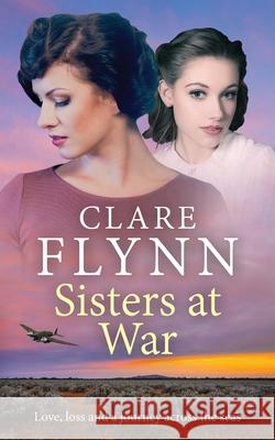 Sisters at War: Love, loss and a journey across the seas Clare Flynn 9781914479021 Cranbrook Press - książka