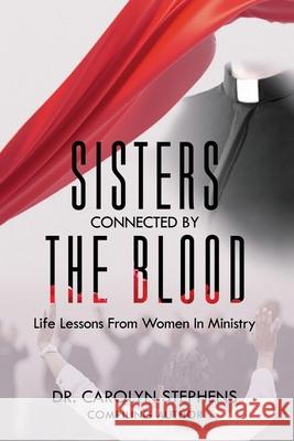 Sisters Connected By The Blood Arianne McLean, Joyce Stevens, Barbara Whitehead 9798328622820 Independently Published - książka