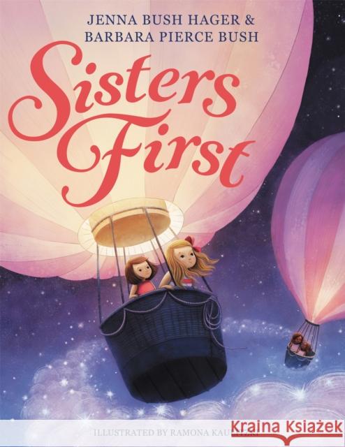 Sisters First Jenna Bus Barbara Pierce Bush Ramona Kaulitzki 9780316534789 Little, Brown Books for Young Readers - książka