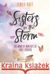 Sisters in the Storm: For Moms of Mentally Ill Adult Children Linda Hoff 9781955711098 Stonebrook Pub.