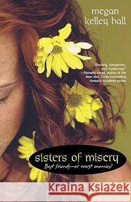 Sisters of Misery Megan Kelley Hall 9780758226792 Kensington Publishing Corporation - książka