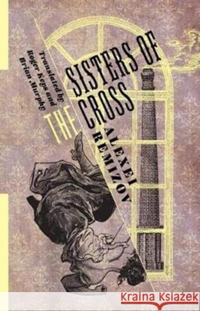 Sisters of the Cross Alexei Remizov Roger Keys Brian Murphy 9780231185431 Columbia University Press - książka