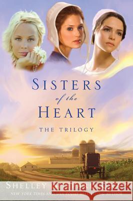 Sisters of the Heart: The Trilogy Shelley Shepard Gray   9780062114853 Avon Books - książka