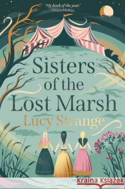 Sisters of the Lost Marsh Lucy Strange 9781913322373 Chicken House Ltd - książka