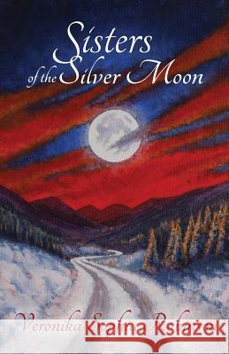 Sisters of the Silver Moon Veronika Sophia Robinson   9780993158612 Starflower Press - książka