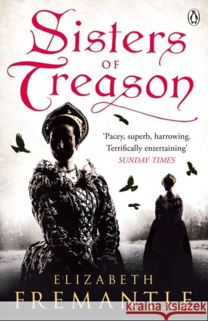Sisters of Treason Elizabeth Fremantle 9781405909402 PENGUIN GROUP - książka