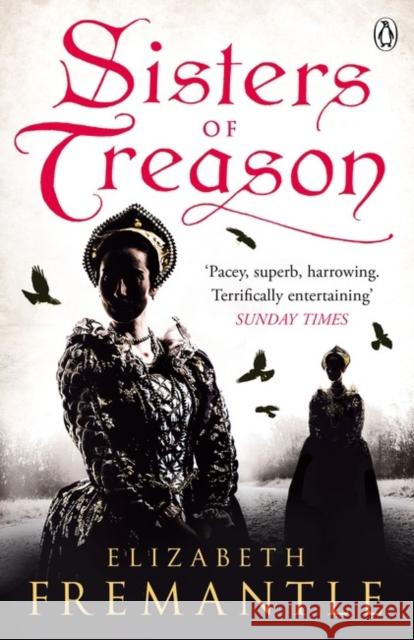 Sisters of Treason Elizabeth Fremantle 9781405909402 Penguin Books Ltd - książka