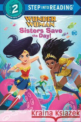 Sisters Save the Day! (DC Super Heroes: Wonder Woman) Random House                             Random House 9780593571118 Random House Books for Young Readers - książka