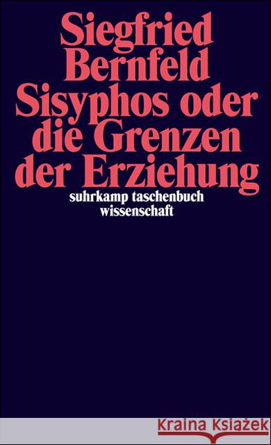 Sisyphos oder die Grenzen der Erziehung Bernfeld, Siegfried   9783518276372 Suhrkamp - książka