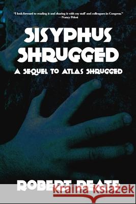 Sisyphus Shrugged Robert Peate 9781478240204 Createspace - książka