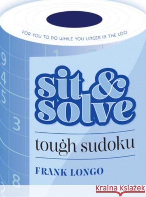 Sit & Solve Tough Sudoku Frank Longo 9781454946731 Union Square & Co. - książka