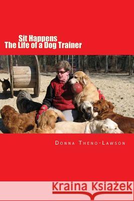 Sit Happens: The life of a Dog Trainer Wittenwiler, Lori 9781515208419 Createspace - książka