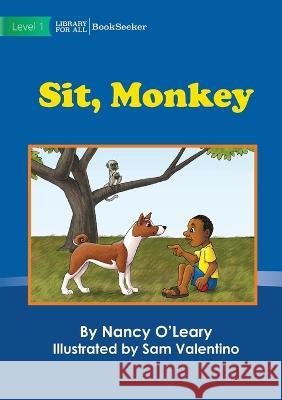 Sit Monkey Nancy O'Leary Sam Valentino  9781922835062 Library for All - książka