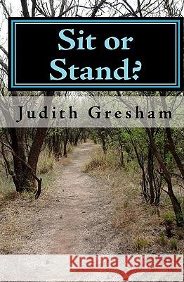 Sit or Stand? Judith Gresham 9781448615940 Createspace - książka