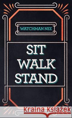 Sit, Walk, Stand: The Process of Christian Maturity Nee, Watchman 9781619583160 CLC Publications - książka