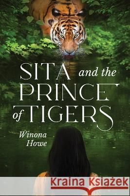 Sita and the Prince of Tigers Winona Howe 9781646638024 Koehler Books - książka