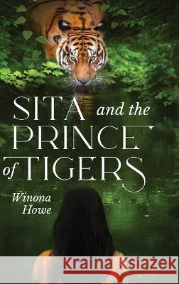 Sita and the Prince of Tigers Winona Howe 9781646638048 Koehler Books - książka