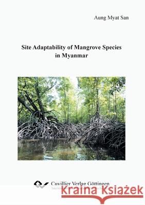 Site Adaptability of Mangrove Species in Myanmar Aung Myat San 9783736971516 Cuvillier - książka