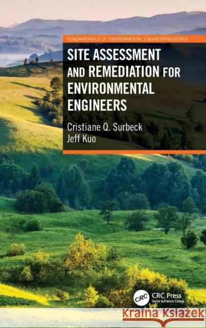 Site Assessment and Remediation for Environmental Engineers Surbeck, Cristiane Q. 9781138385450 CRC Press - książka