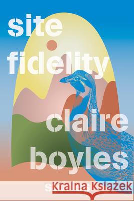 Site Fidelity: Stories Claire Boyles 9781324052128 W. W. Norton & Company - książka