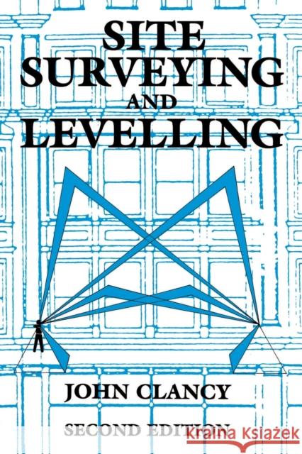 Site Surveying and Levelling John Clancy 9780415502979 Routledge - książka