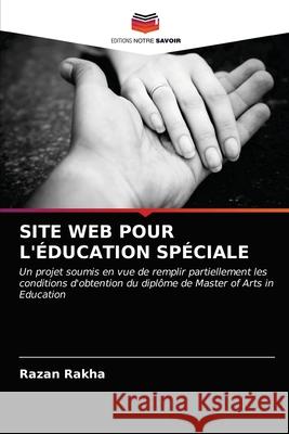 Site Web Pour l'Éducation Spéciale Rakha, Razan 9786203065398 Editions Notre Savoir - książka