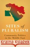 Sites of Pluralism Firat Oruc 9781787380226 C Hurst & Co Publishers Ltd