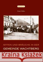 Sitten und Bräuche in der Gemeinde Wachtberg Hüllen, Frank   9783866807259 Sutton Verlag - książka