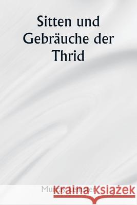 Sitten und Gebr?uche der Thrid Murray Leinster 9789359257280 Writat - książka