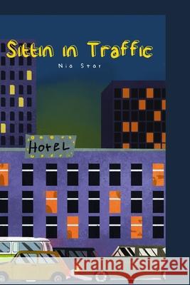 Sittin in Traffic Nia Star 9798513631651 Independently Published - książka