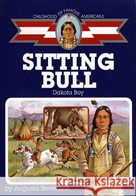Sitting Bull: Dakota Boy Augusta Stevenson 9780689806285 Aladdin Paperbacks - książka