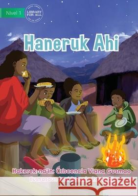 Sitting By The Fire - Haneruk Ahi Criscencia Vian Romulo, III Reyes 9781922621917 Library for All - książka