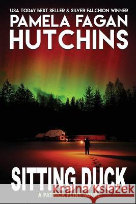 Sitting Duck (A Patrick Flint Novel) Pamela Fagan Hutchins 9781956729146 Skipjack Publishing - książka