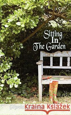 Sitting in the Garden Marcia Gobourne 9781438907352 Authorhouse - książka