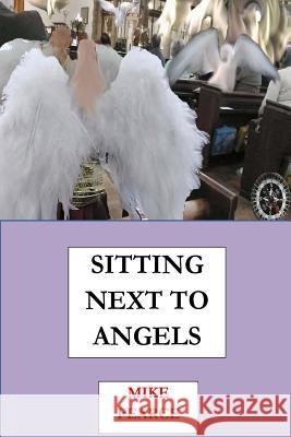 Sitting Next to Angels Dr Mike Pearce 9781985087507 Createspace Independent Publishing Platform - książka