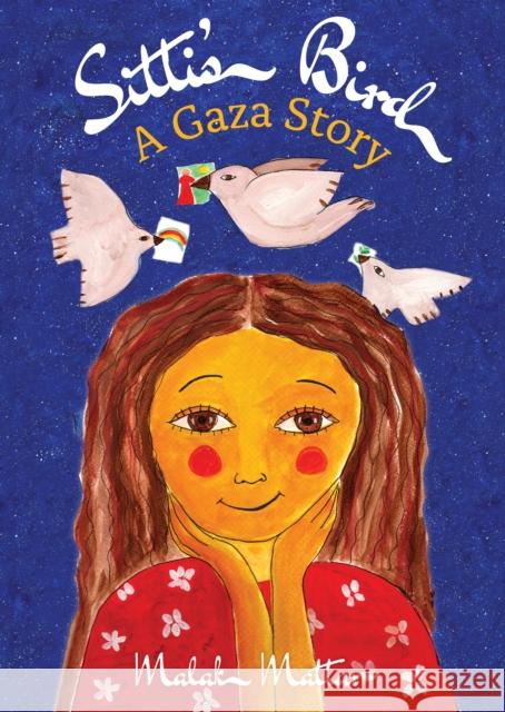 Sitti's Bird: A Gaza Story Malak Mattar 9781623718251 Interlink Publishing Group, Inc - książka