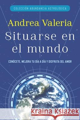 Situarse en el Mundo = Place in the World Andrea Valeria 9780147512376 C.A. Press - książka