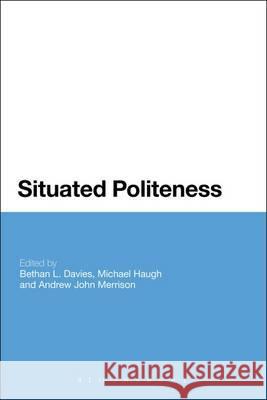 Situated Politeness Bethan Davies 9781623561307  - książka