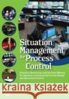 Situation Management for Process Control Douglas H. Rothenburg 9781945541650 ISA