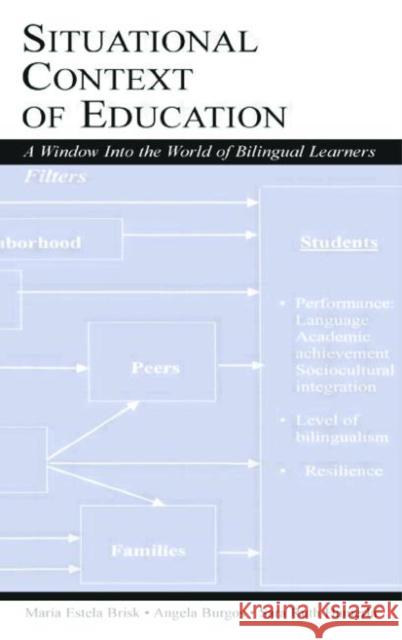 Situational Context of Education: A Window Into the World of Bilingual Learners Brisk 9780805839463 Lawrence Erlbaum Associates - książka