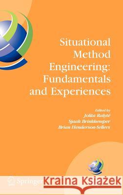 Situational Method Engineering: Fundamentals and Experiences: Proceedings of the Ifip Wg 8.1 Working Conference, 12-14 September 2007, Geneva, Switzer Ralyté, Jolita 9780387739465 Springer - książka