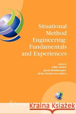 Situational Method Engineering: Fundamentals and Experiences: Proceedings of the Ifip Wg 8.1 Working Conference, 12-14 September 2007, Geneva, Switzer Ralyté, Jolita 9781441944832 Not Avail - książka