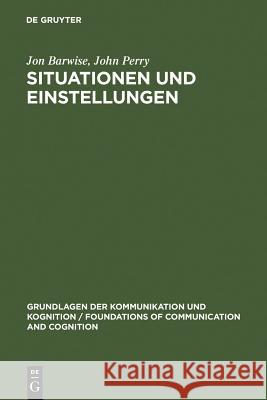 Situationen und Einstellungen Barwise, Jon 9783110114829 Walter de Gruyter - książka