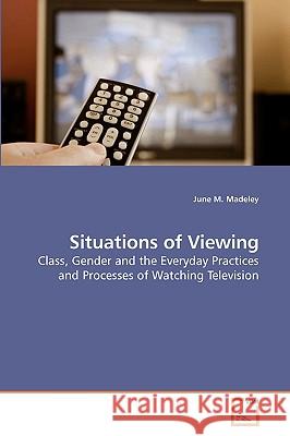 Situations of Viewing June M. Madeley 9783639246230 VDM Verlag - książka