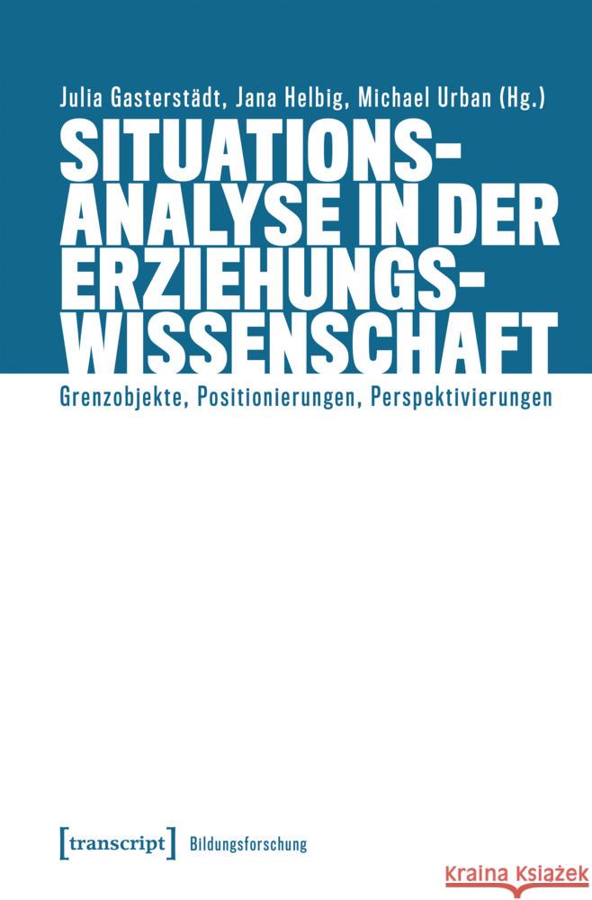 Situationsanalyse in der Erziehungswissenschaft  9783837677577 transcript - książka
