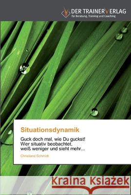 Situationsdynamik Christiane Schmidt 9783841750105 Trainerverlag - książka