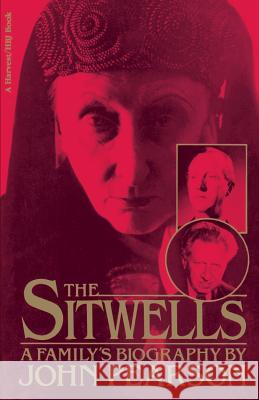 Sitwells: A Family's Biography John Pearson 9780156826761 Houghton Mifflin Harcourt P - książka