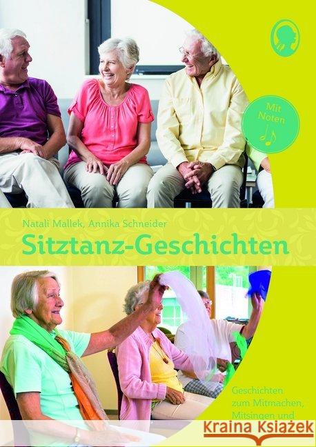 Sitztanz-Geschichten : Geschichten zum Mitmachen und Bewegen Schneider, Annika; Mallek, Natali 9783944360973 Singliesel - książka