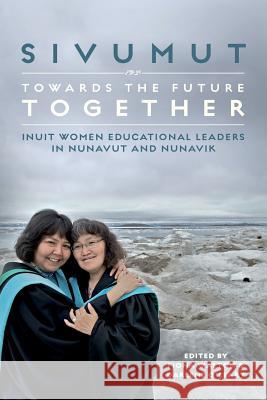 Sivumut - Towards the Future Together Fiona Walton Darlene O'Leary  9780889615250 Women's Press of Canada - książka